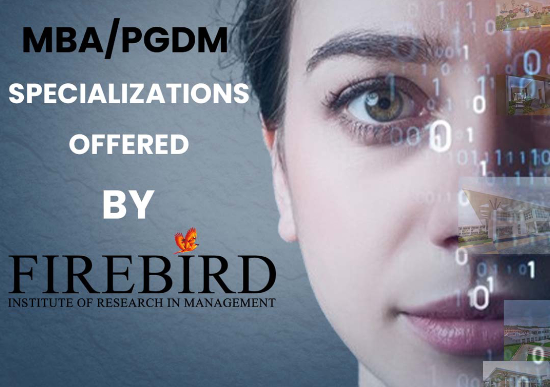 What Are the Different PGDM/MBA Specializations Offered at Firebird